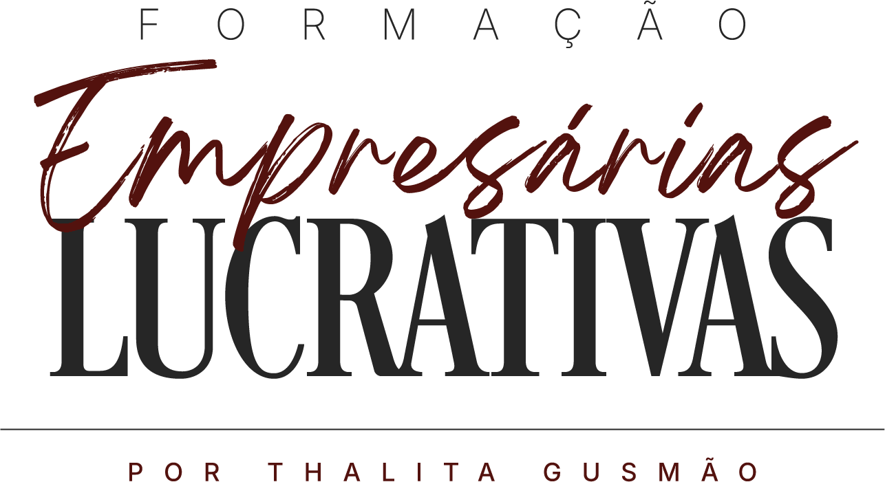 Formação Empresárias Lucrativas, por Thalita Gusmão